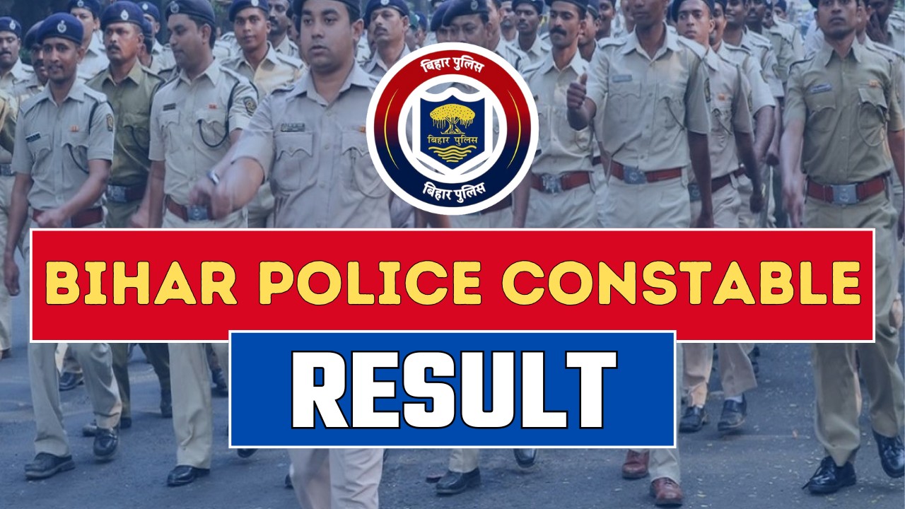 BIHAR POLICE CONSTABLE RESULT