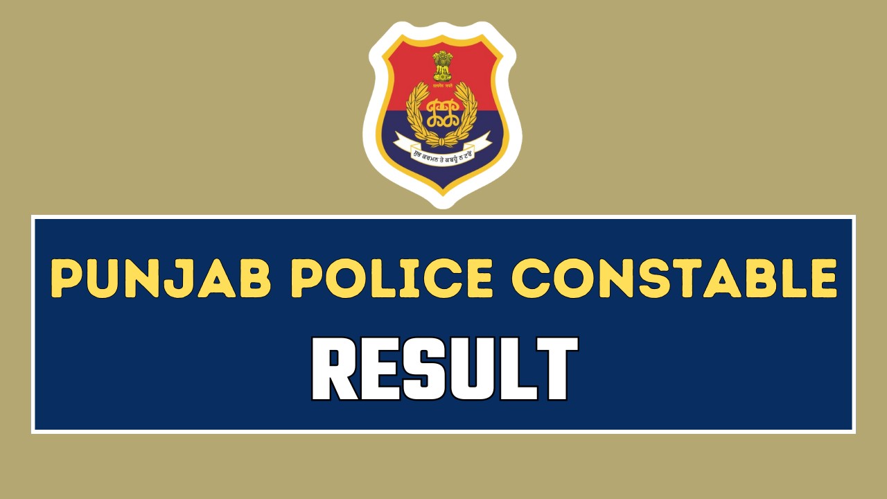 PUNJAB POLICE CONSTABLE RESULT