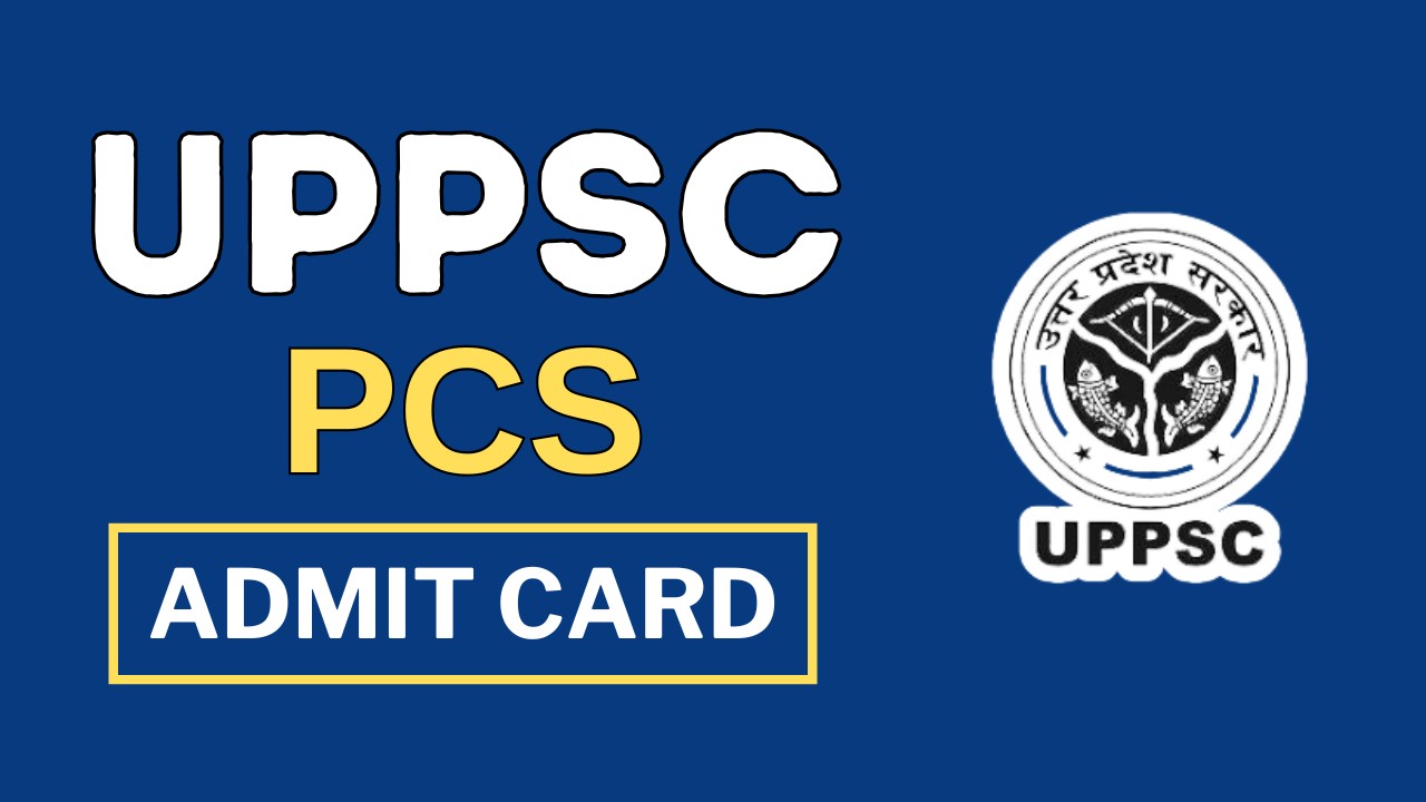 UPPSC PCS ADMIT CARD