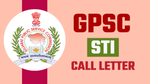 GPSC STI Call Letter 2024