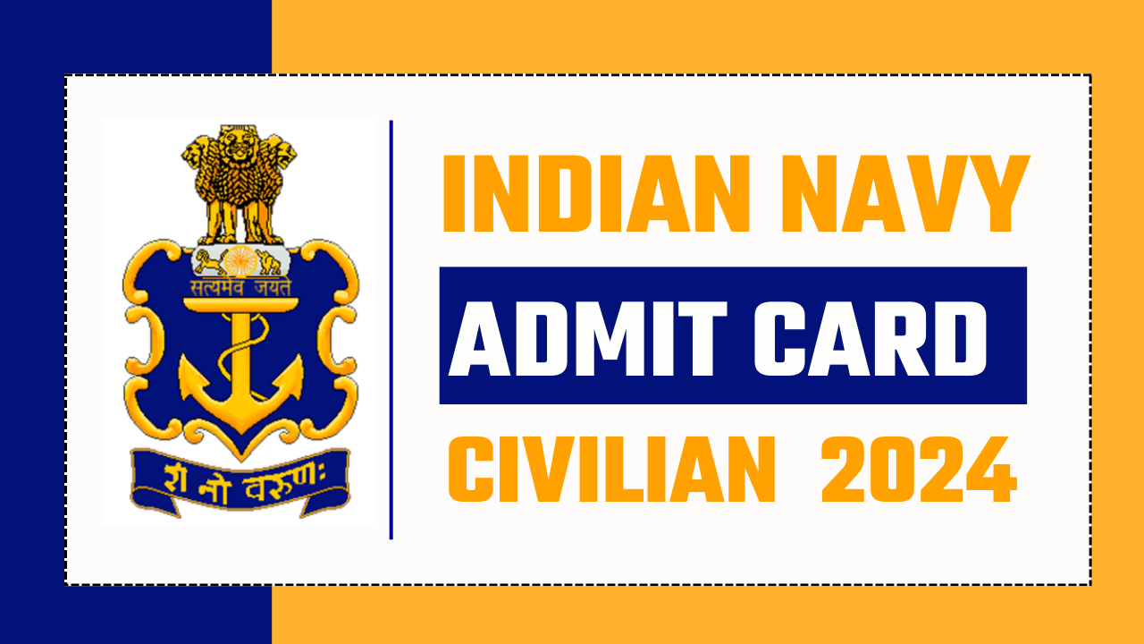 Indian Navy Civilian Admit Card 2024