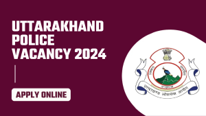 Uttarakhand Constable Recruitment 2024