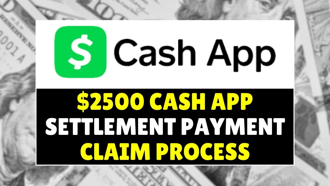 Cash App Settlement Claim Process